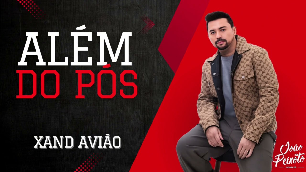 Xand Avião - Além do Pós | Repertório Novo
