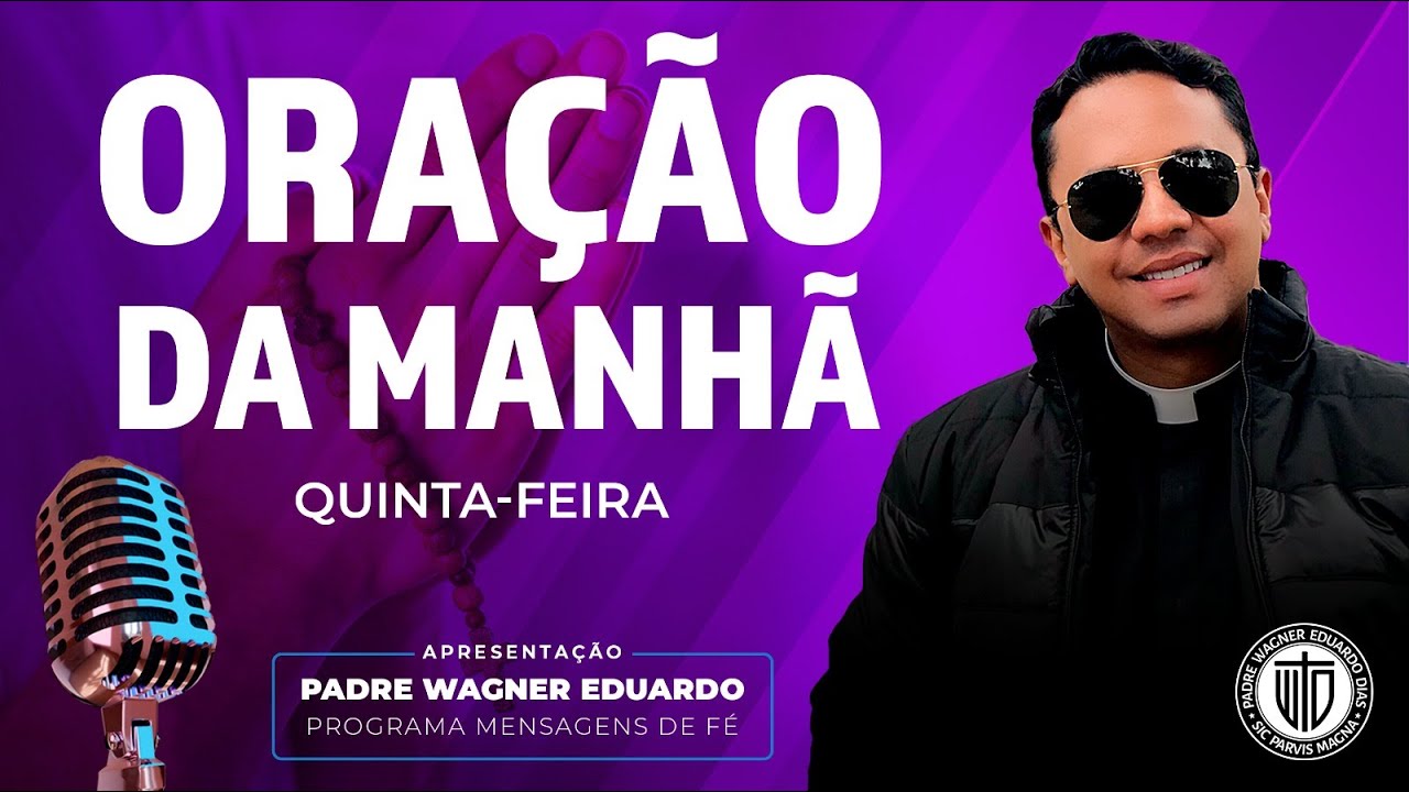 ORAÇÃO DA MANHÃ - 22/01/2026 - Padre Wagner Eduardo Dias