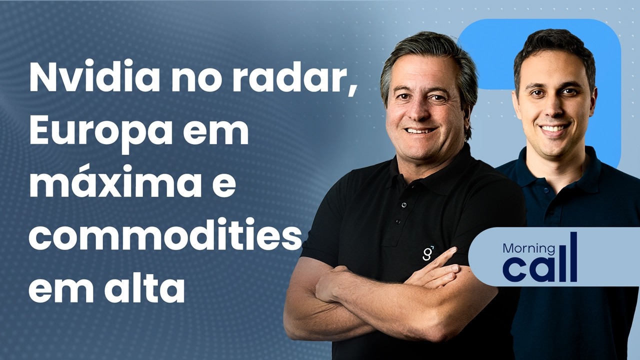 🔴 25/02/26 Nvidia no radar, Europa em máxima e commodities em alta | Morning Call