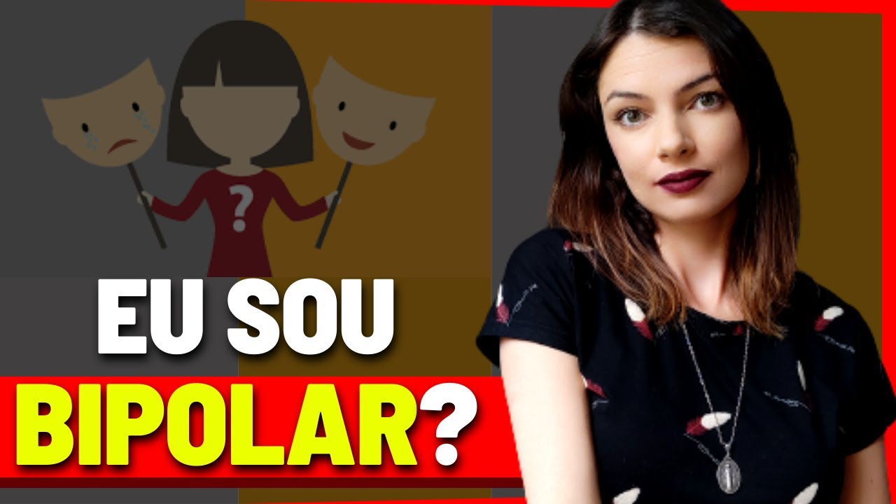 SOU BIPOLAR MESMO?