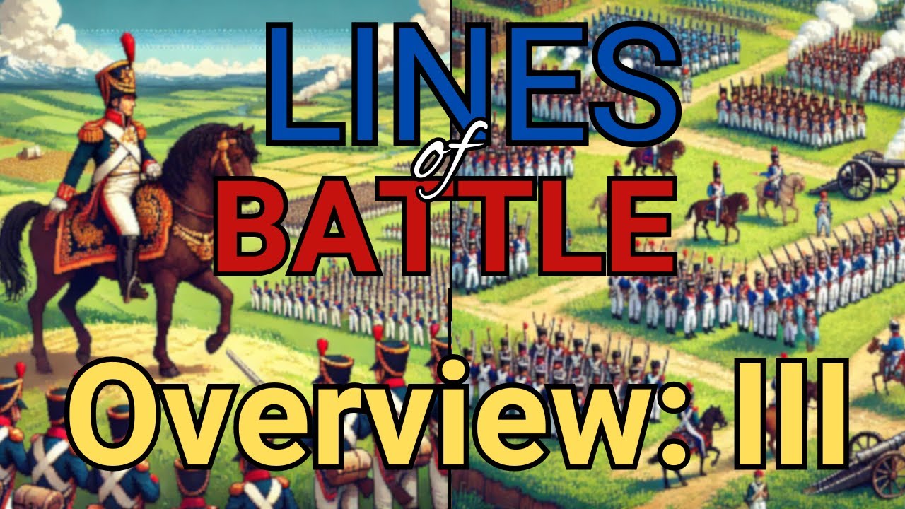 Lines of Battle overview   “Chapter III Battle tutorial”