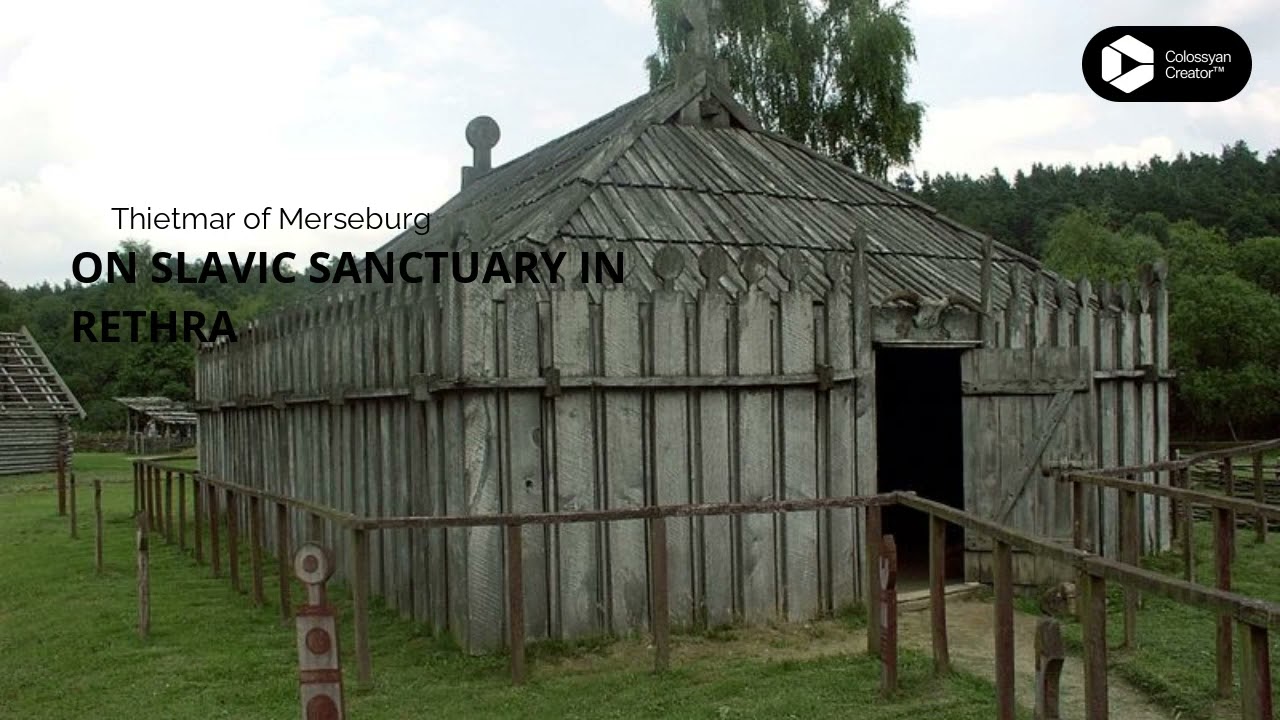 Thietmar of Merseburg on Slavic pagan sanctuary in Rethra