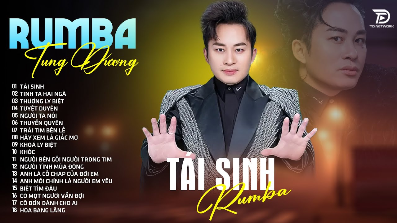 Chìm Vào Trong Ánh Mắt... TÙNG DƯƠNG - TÁI SINH RUMBA Album Rumba Nhạc Trẻ Đặc Biệt Hay Nhất 2025