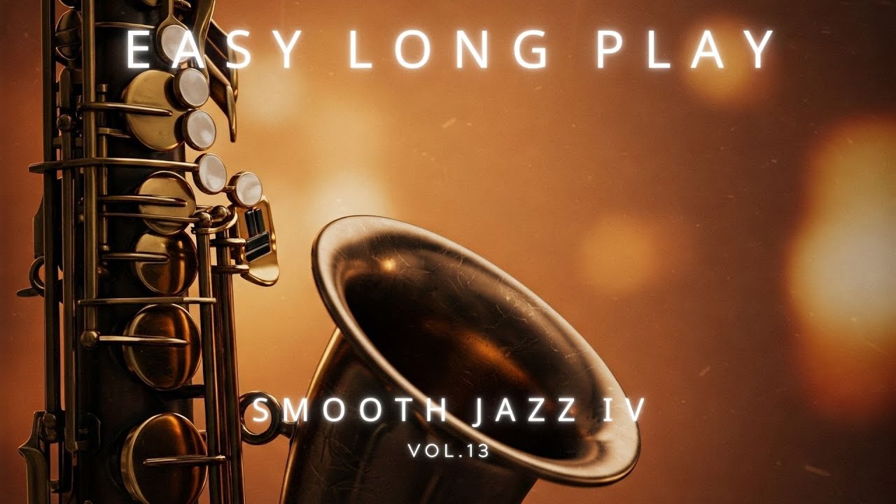 easy long play vol.13 #smooth jazz