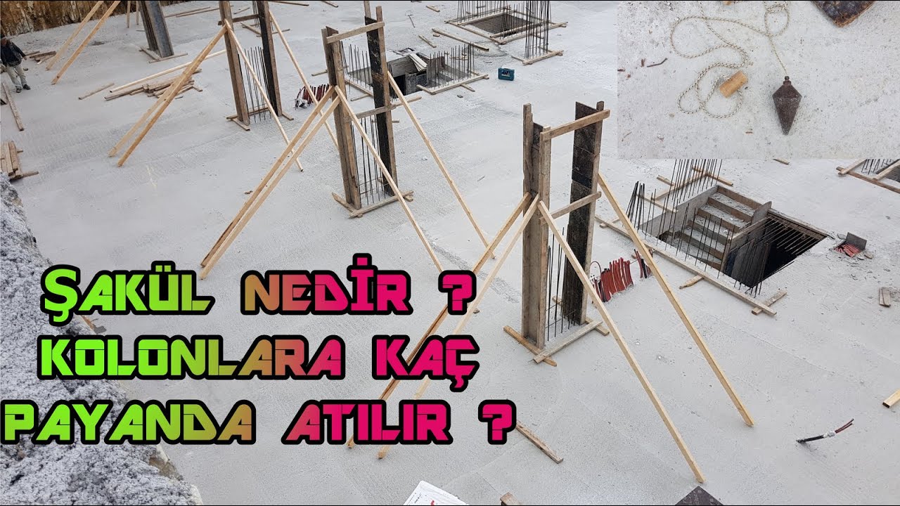 NEDİR BU #ŞAKÜL ? #KOLONLARA KAÇ #PAYANDA ATILIR VE NASIL #ŞAKÜLE ALINIR ? /#çekül #betonarme #kalıp