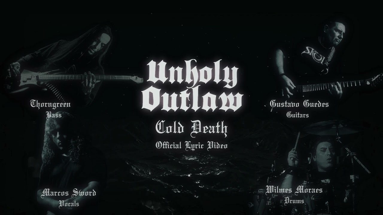 Unholy Outlaw   Cold Death Official Lyric Video