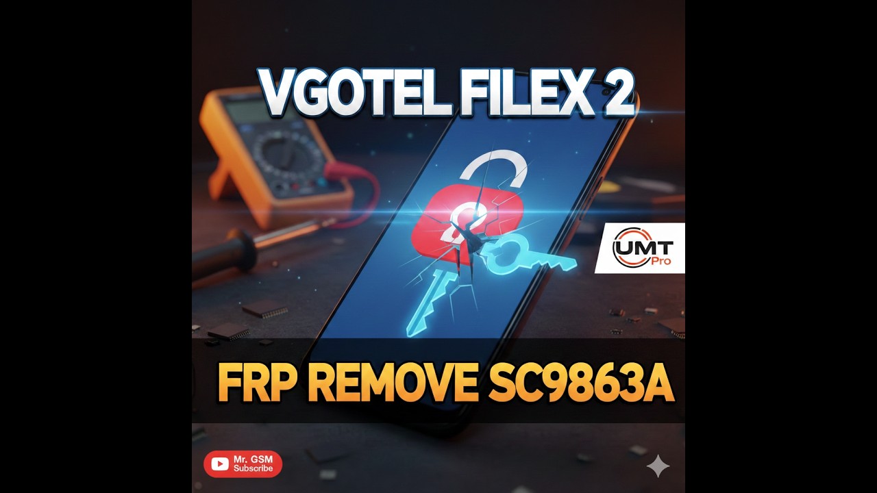 VGOTELFILEX 2 ERASE RESET FRP CPU SC9863A FRP REMOV