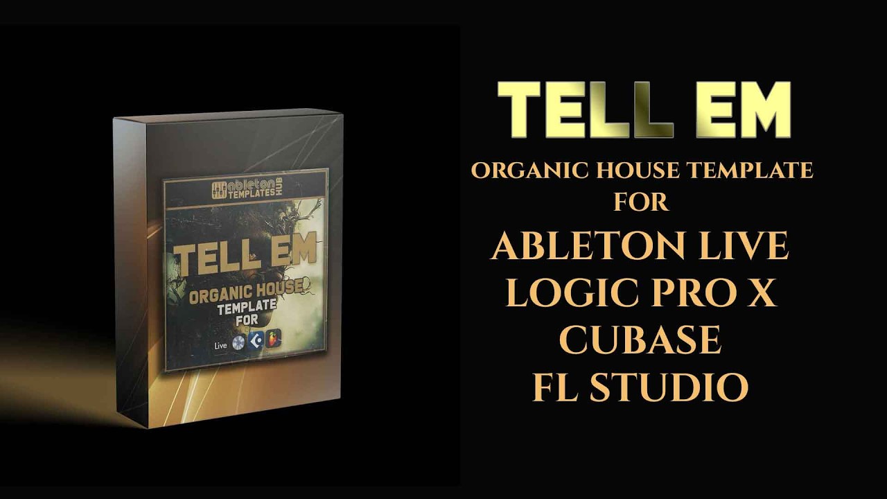 Tell Em - Organic House Template for Ableton Live, Logic Pro X, Cubase and FL Studio #abletonlive