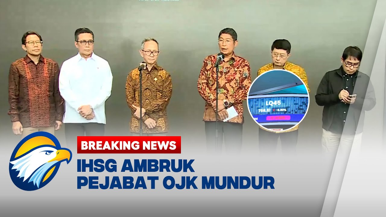 BREAKING NEWS - IHSG Melemah Signifikan, OJK Hadapi Gejolak Internal