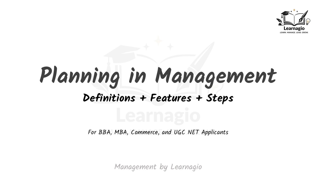 Planning in Management Part 1: Definition, Features & Steps | BBA, MBA, UGC NET
