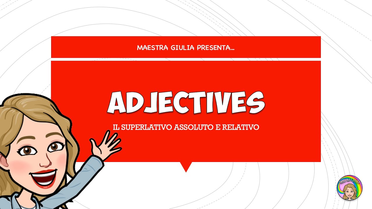 IL SUPERLATIVO ASSOLUTO E RELATIVO IN INGLESE