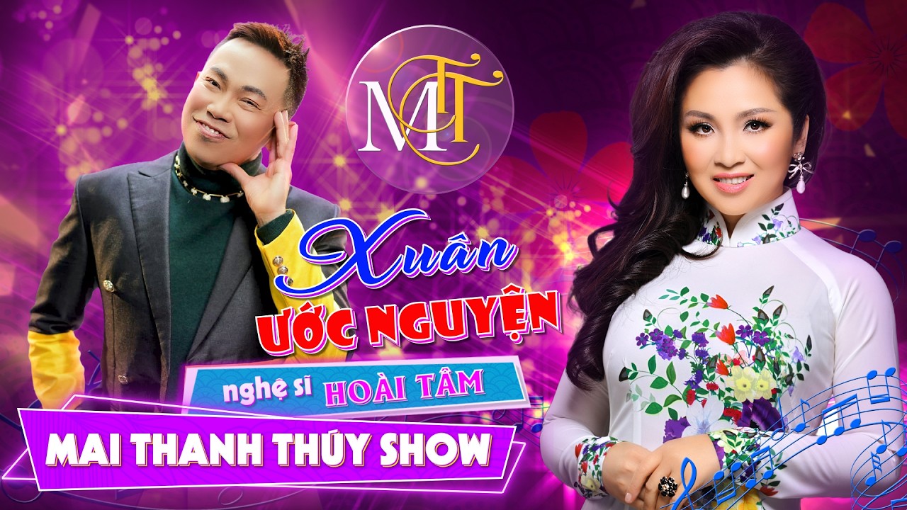 🌼 Mai Thanh Thúy Show 🌸 XUÂN ƯỚC NGUYỆN  🌸  Khách mời Nghệ Sĩ Hài HOÀI TÂM 🎭