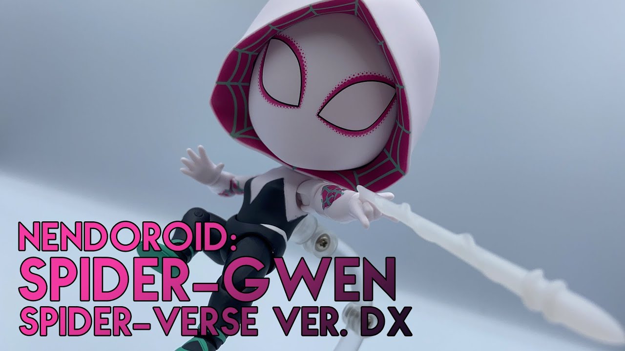 Nendoroid: Spider-Gwen - Spider-Verse Ver. DX Unboxing/Review