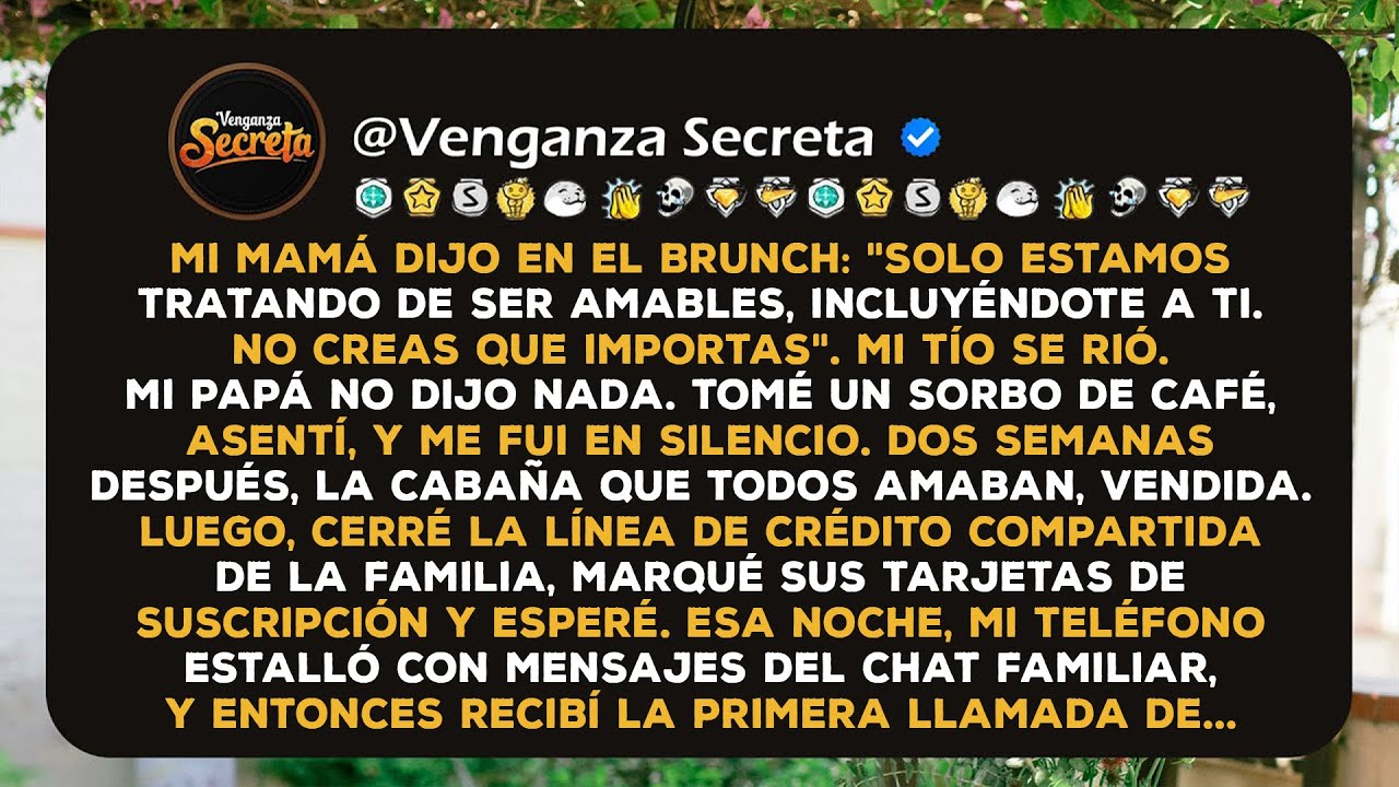 Mi mamá dijo en el brunch: 