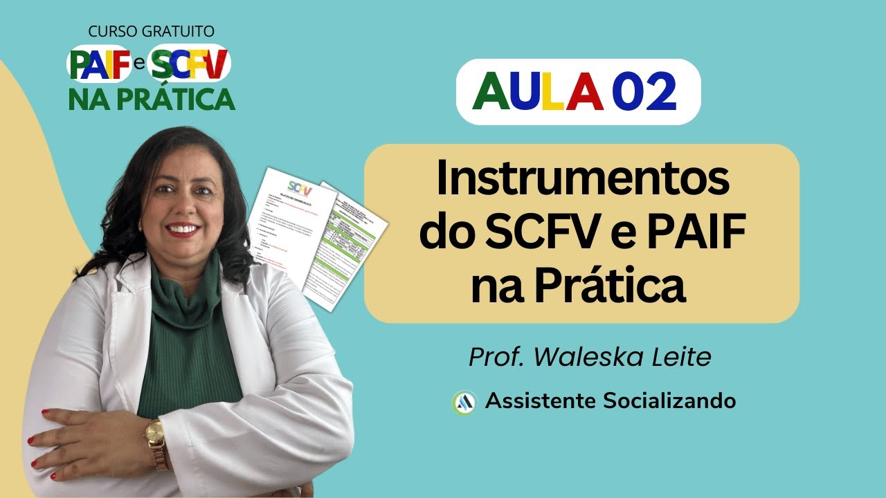 Aula 02 - Instrumentos do SCFV e PAIF na Prática