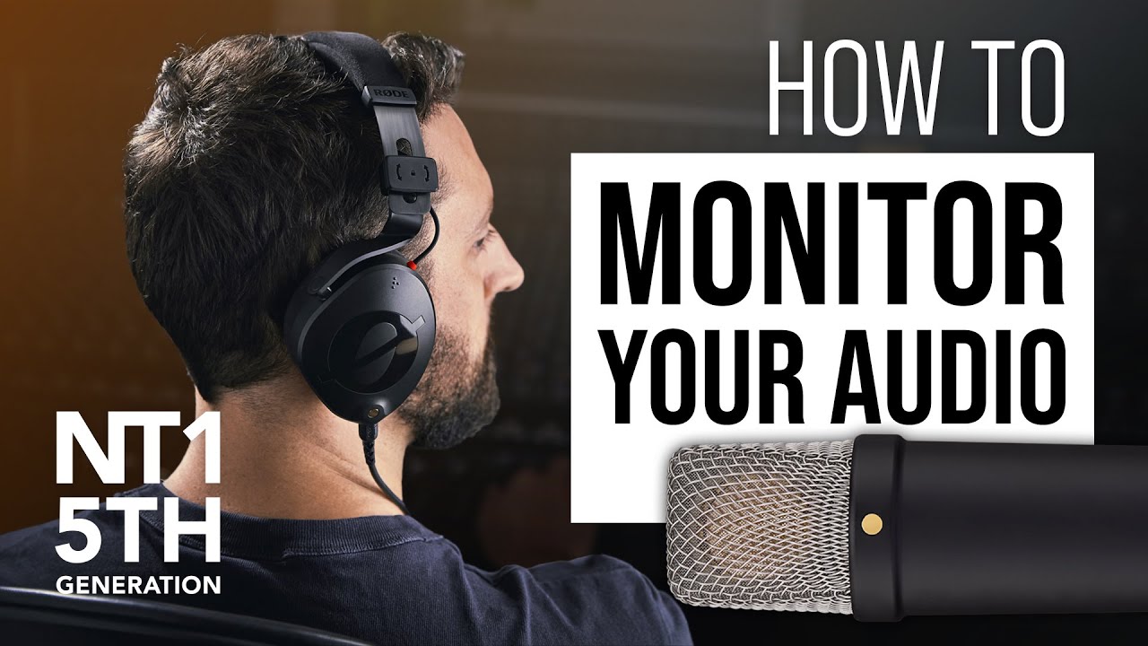 How to Monitor Your Audio with the NT1 5th Generation