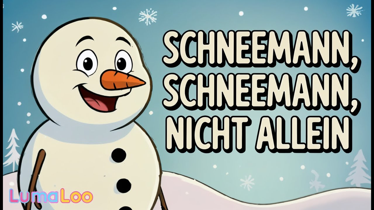Schneemann, Schneemann, nicht allein | LumaLoo | Lieder für Kinder | Winterlied