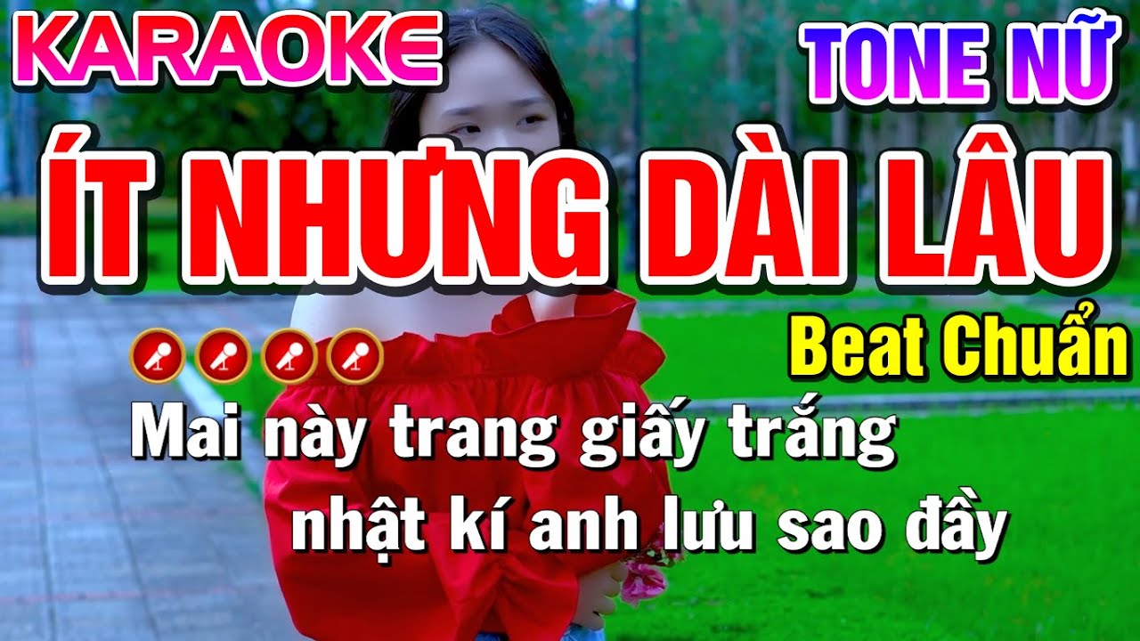 Ít Nhưng Dài Lâu Karaoke Tone Nữ ( Beat Chuẩn ) - Tình Trần Organ