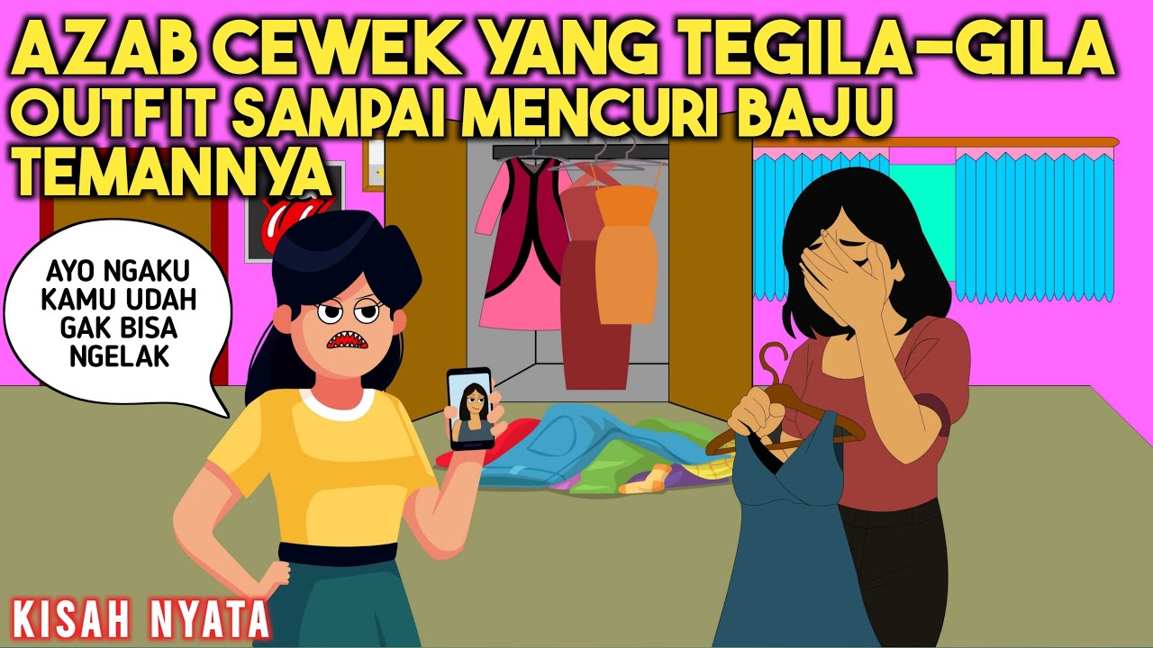 AZAB CEWEK YANG TERGILA-GILA SAMA OUTFIT SAMPAI MENCURI BAJU TEMAN! | SINETRON KISAH NYATA