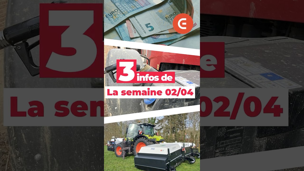 LES 3 INFOS AGRICOLE DE LA SEMAINE DU 02/04 #cuma #agriculture #actus