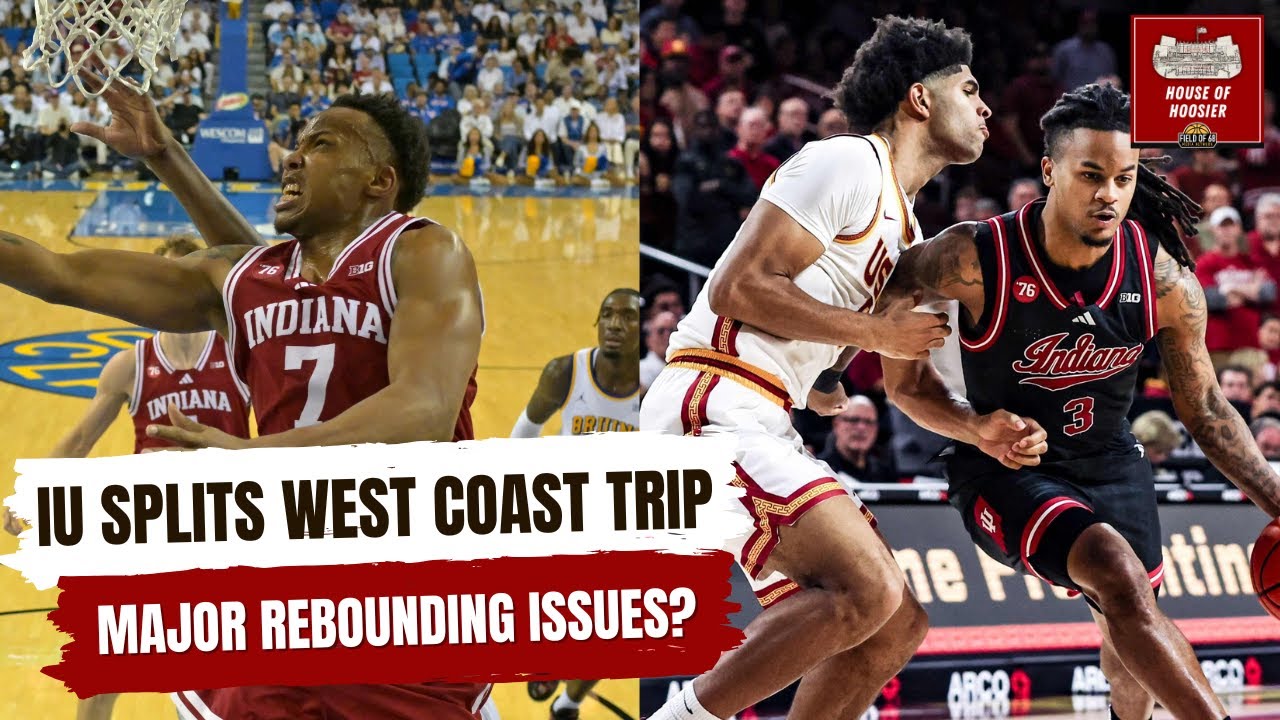 Hoosiers split west coast trip! Rebounding is becoming a big issue.... | House of Hoosier