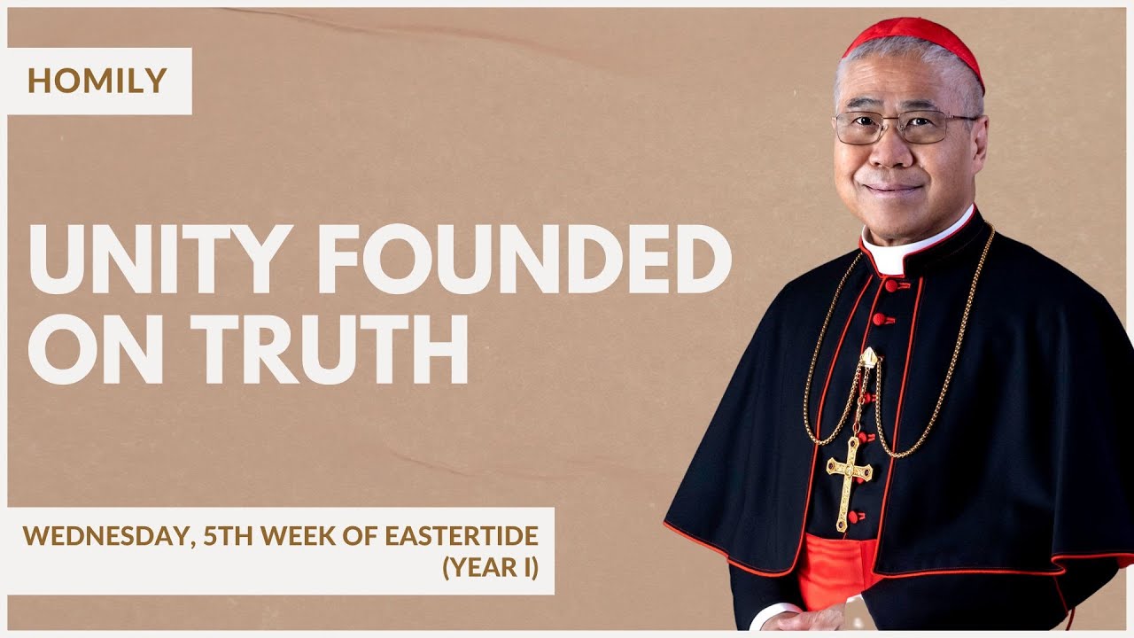 Unity Founded on Truth - William Cardinal Goh (Homily - 21 May 2025)