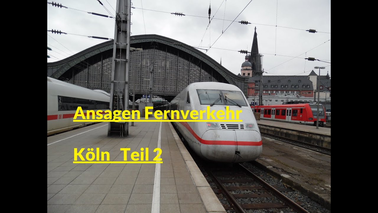 Blechelse Köln Fernverkehr Teil 2