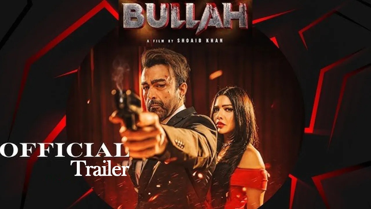 Geo Films Presents 𝐁𝐮𝐥𝐥𝐚𝐡 Movie Trailer - Geo News