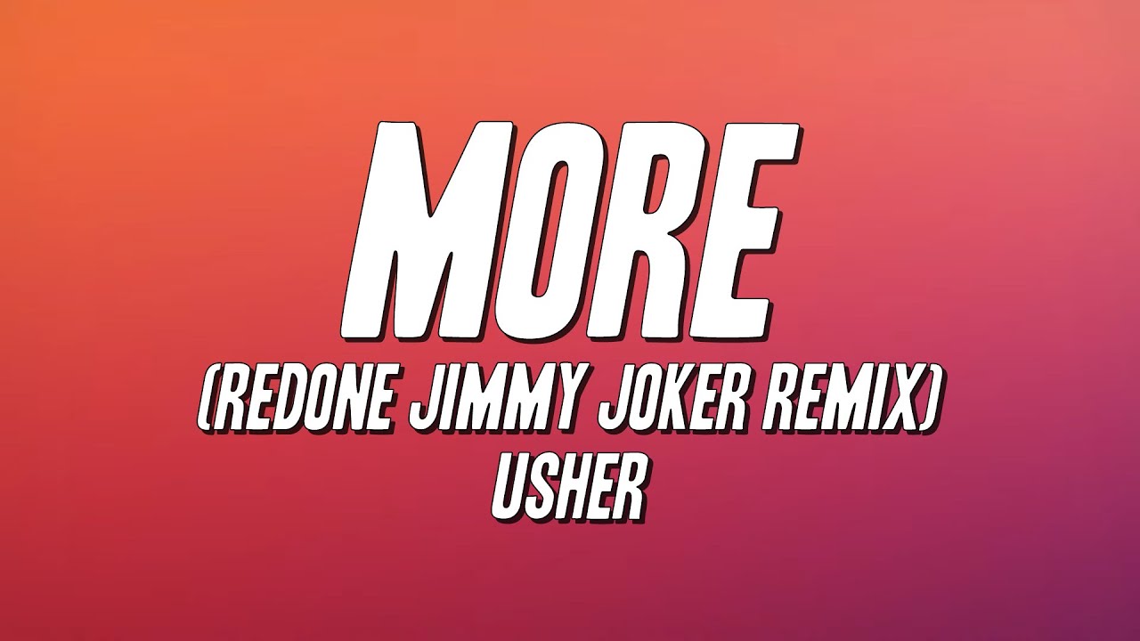 Usher - More (RedOne Jimmy Joker Remix) [Lyrics]