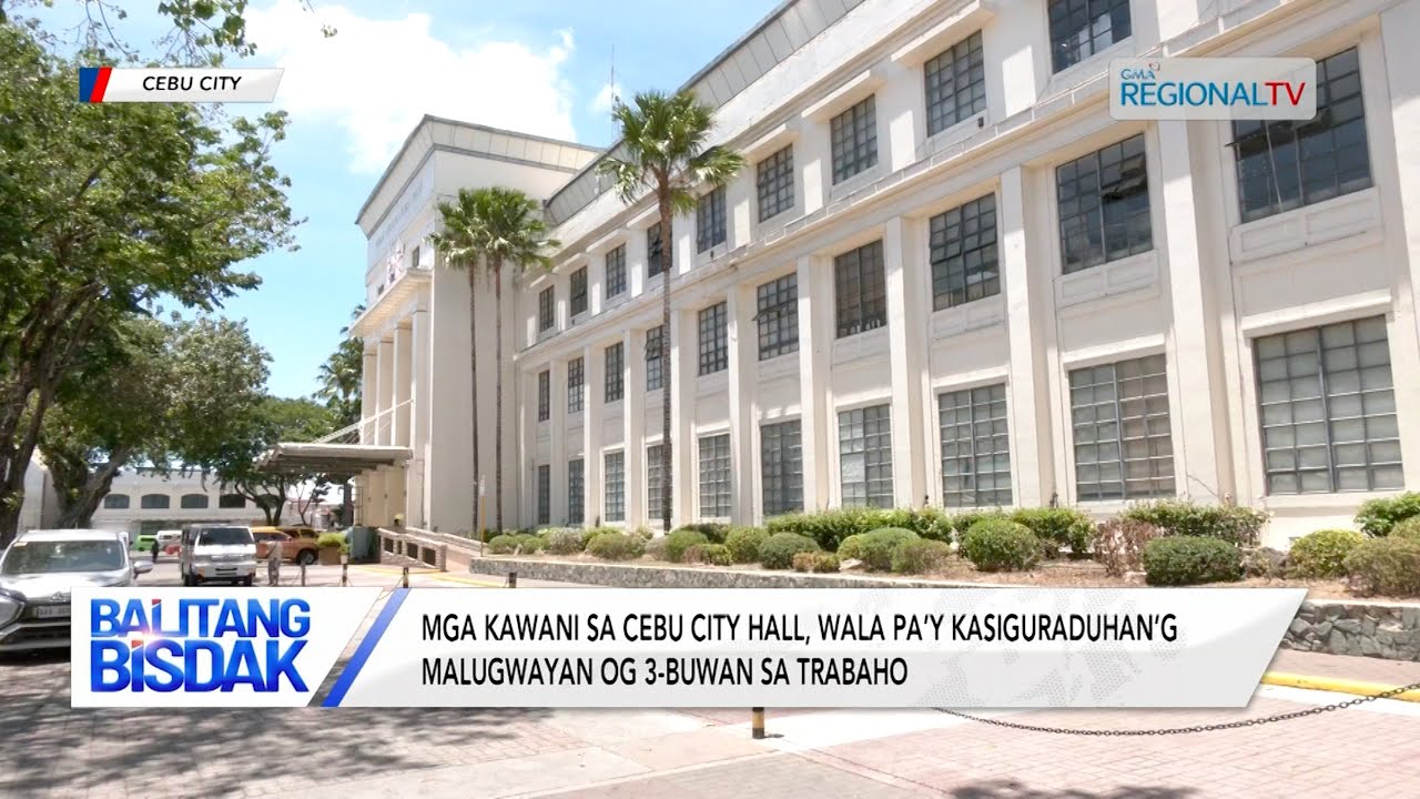 Balitang Bisdak: Palugway og 3-buwan sa mga kawani sa Cebu City Hall, tun-an pa