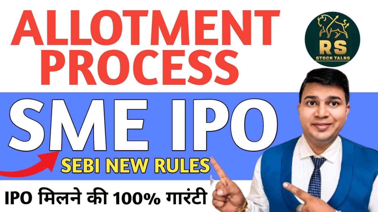 sme ipo allotment new rules|sme ipo allotment chances|sme ipo allotment process|RS Stock Talks