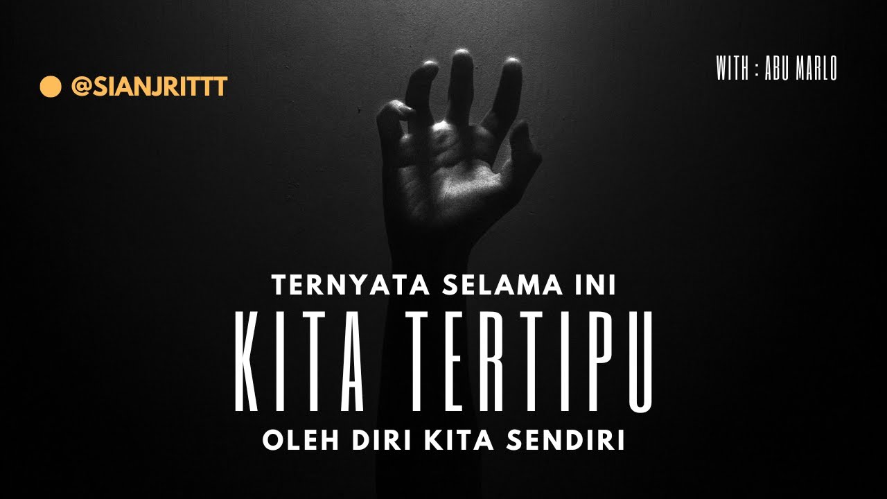 YANG MENIPU KITA ADALAH DIRI KITA SENDIRI