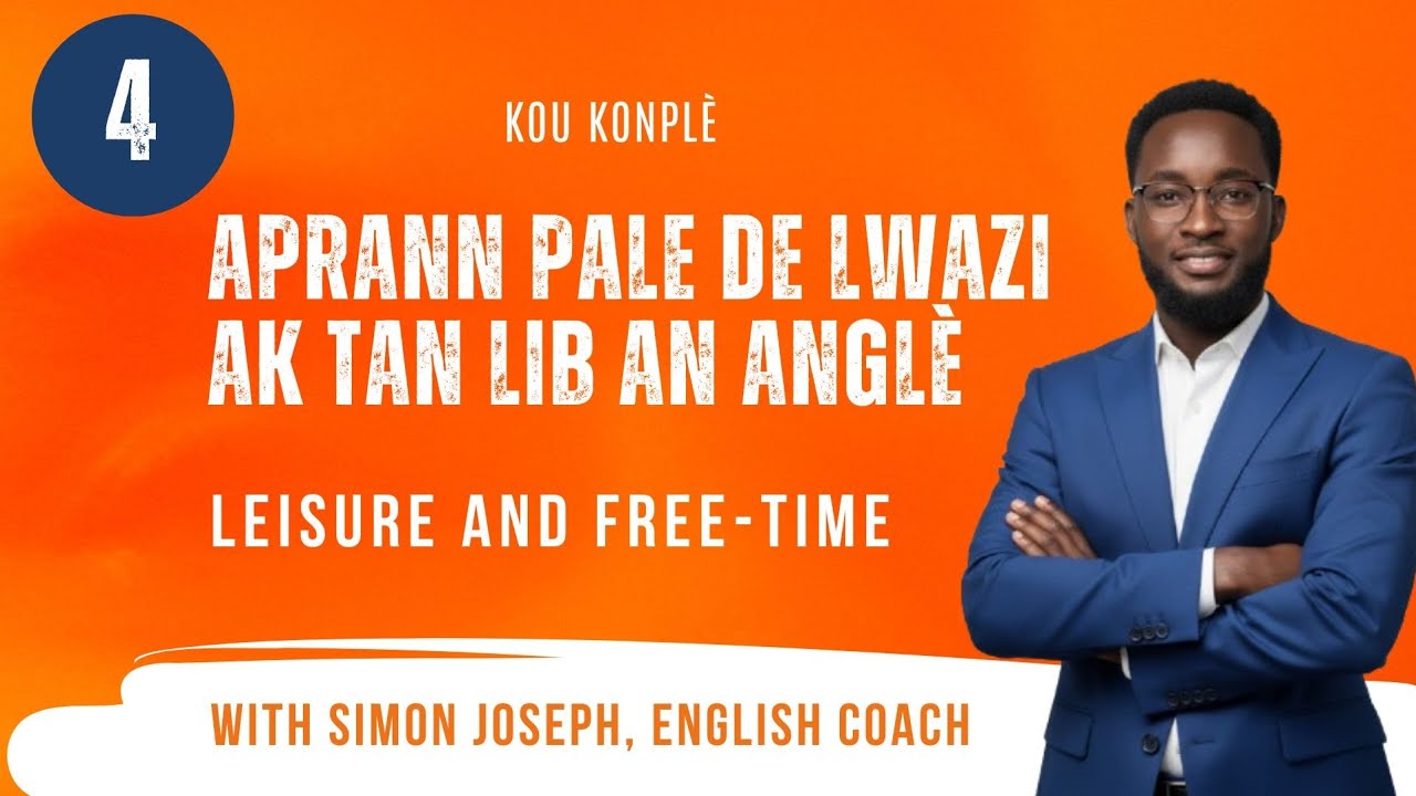 Aprann pale de Lwazi ak Tan Lib an Anglè / Leisure and Free-time Activities 