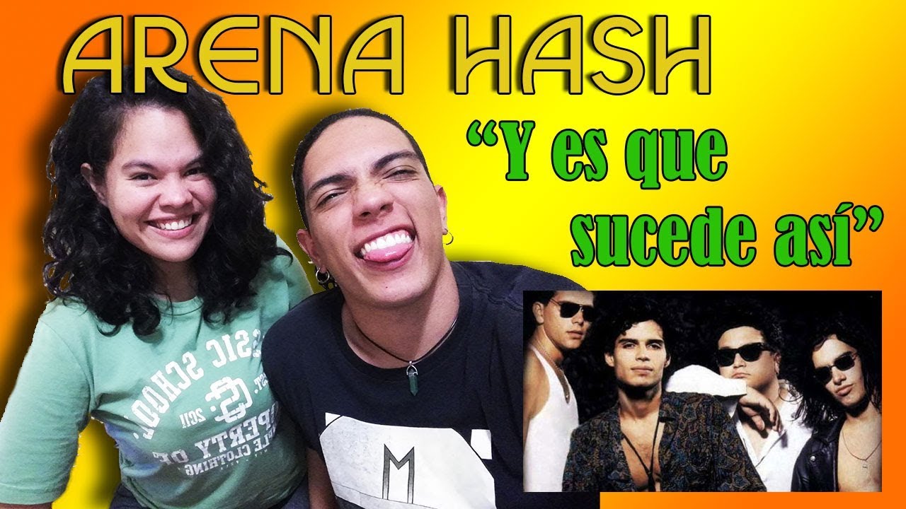 ARENA HASH - Y es que sucede así (Reacción)
