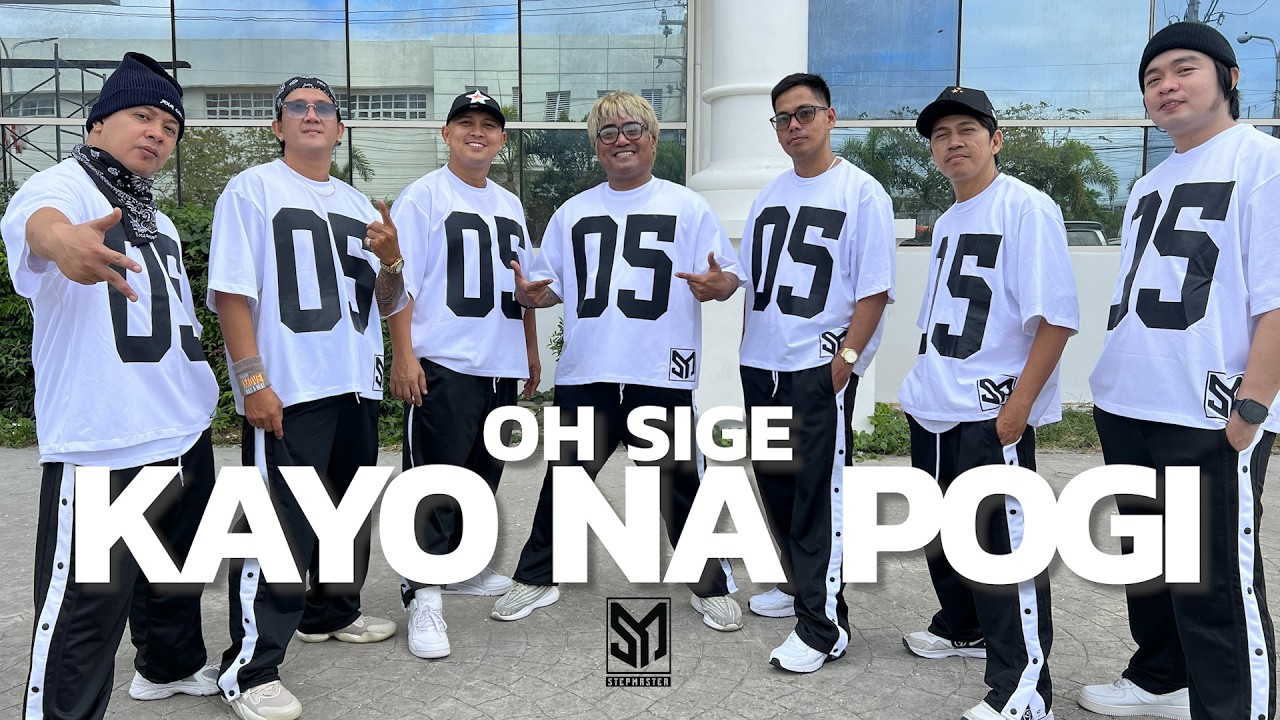 OH SIGE KAYO NA POGI - STEPMASTER