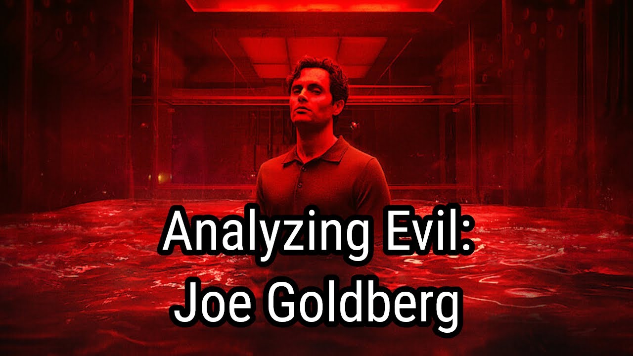 Analyzing Evil: Joe Goldberg From You