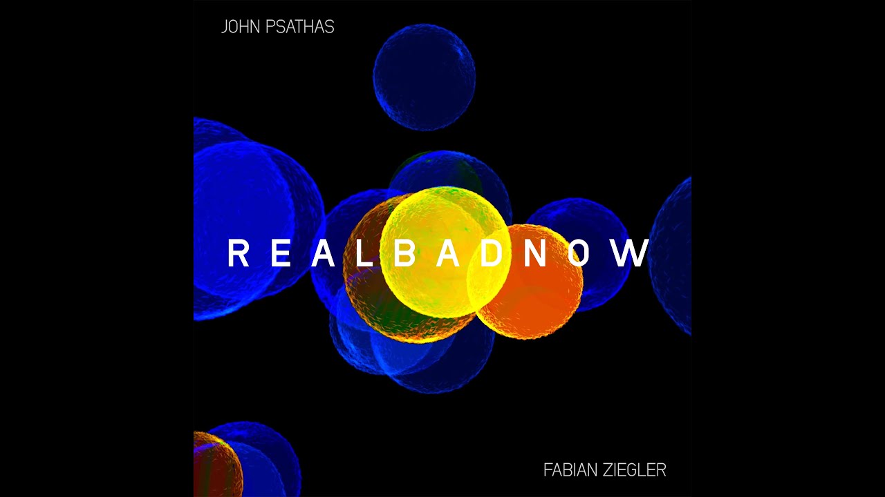 RealBadNow - V. RealBadNow - John Psathas (*1966)
