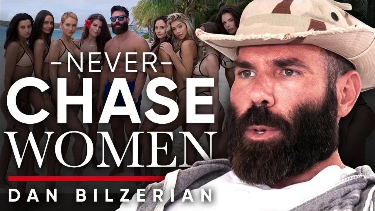 Forget the Chase: Build Yourself, and Women Will Follow - Dan Bilzerian