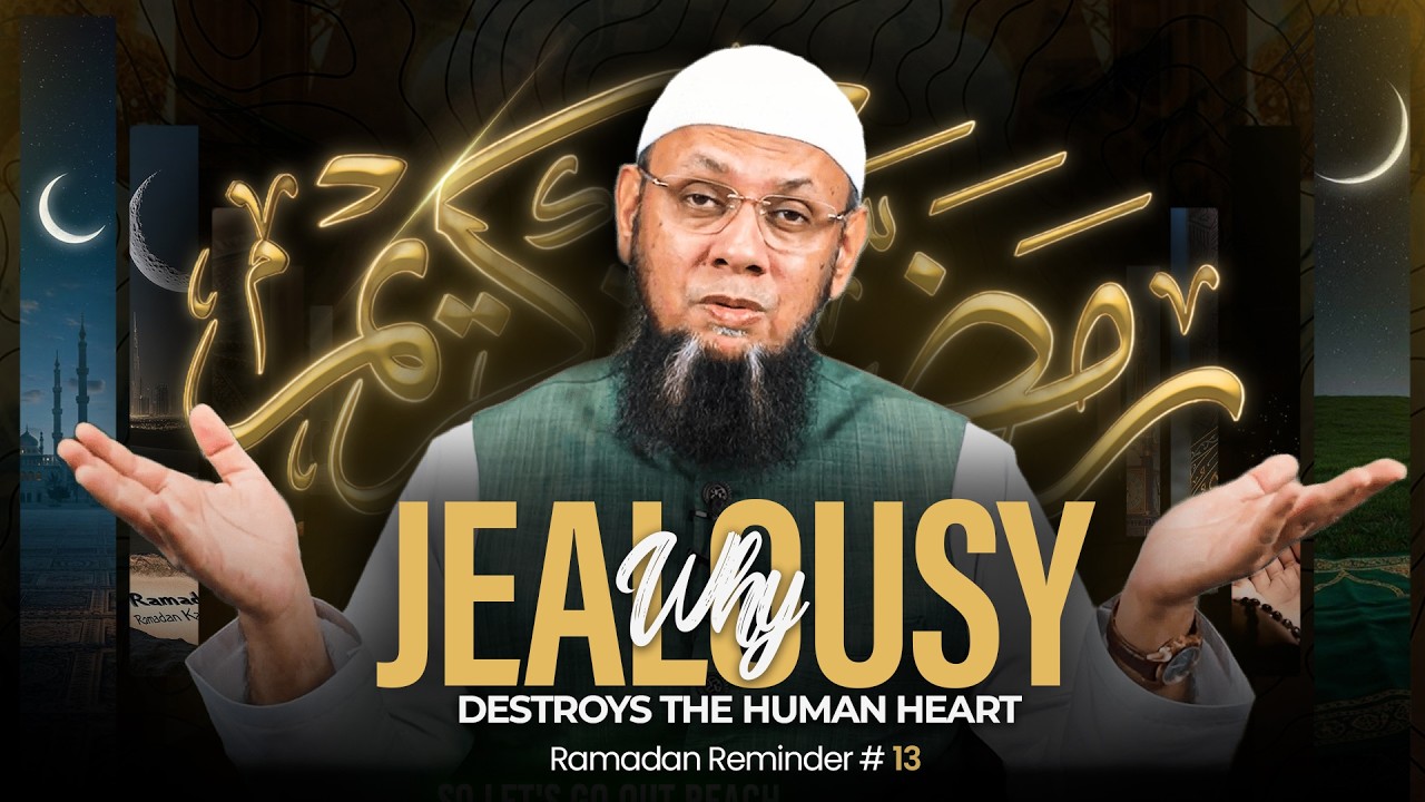 Why Jealousy Destroys the Human Heart | Surah Al-Hujurat  | Ramadan Reminder 13