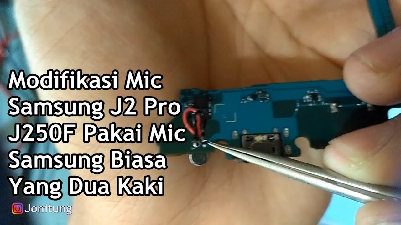 Modifikasi Mic Samsung J2 Pro J250F Terbaru
