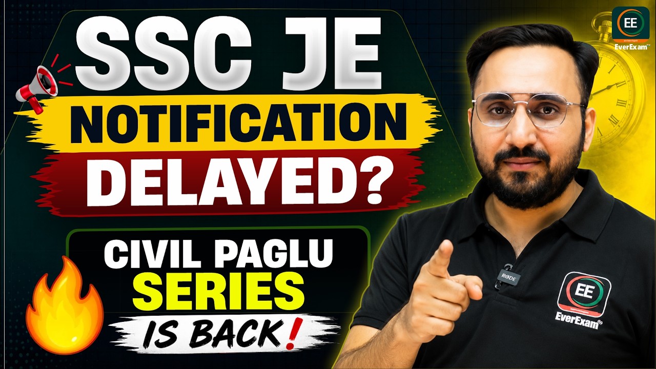 SSC JE Notification DELAYED? 😱 Civil Paglu Series is BACK! | SSC JE 2026 Civil Engineering Strategy
