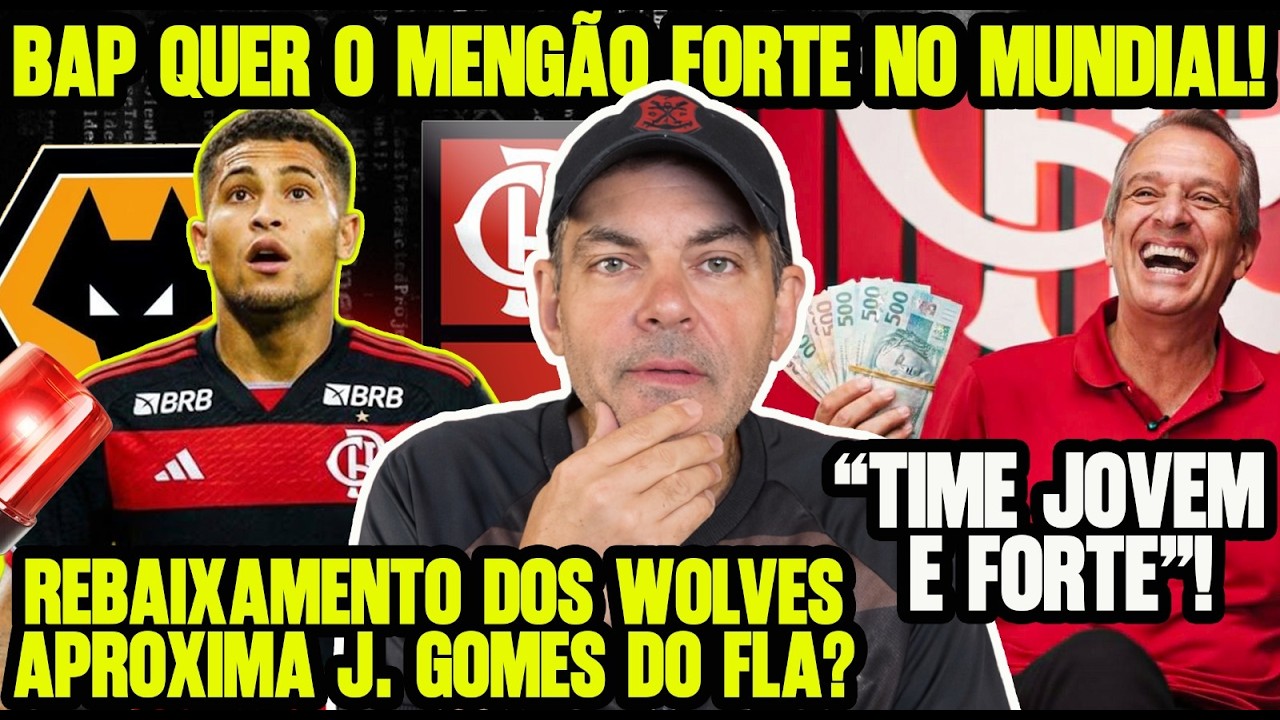 REBAIXAMENTO PODE FAZER JOÃO GOMES VOLTAR AO MENGÃO! BAP QUER TIME FORTE NO MUNDIAL DE 29!