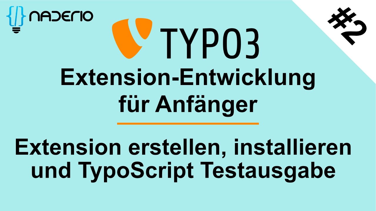 TYPO3 13 - Extension Entwicklung f&uuml;r Anf&auml;nger Part #2 - Extension Kickstart und TypoScript