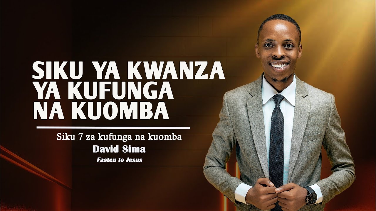 LIVE : SIKU YA KWANZA YA KUFUNGA NA KUOMBA NA KUOMBEA MAHUSIANO NA NDOA | DAVID SIMA