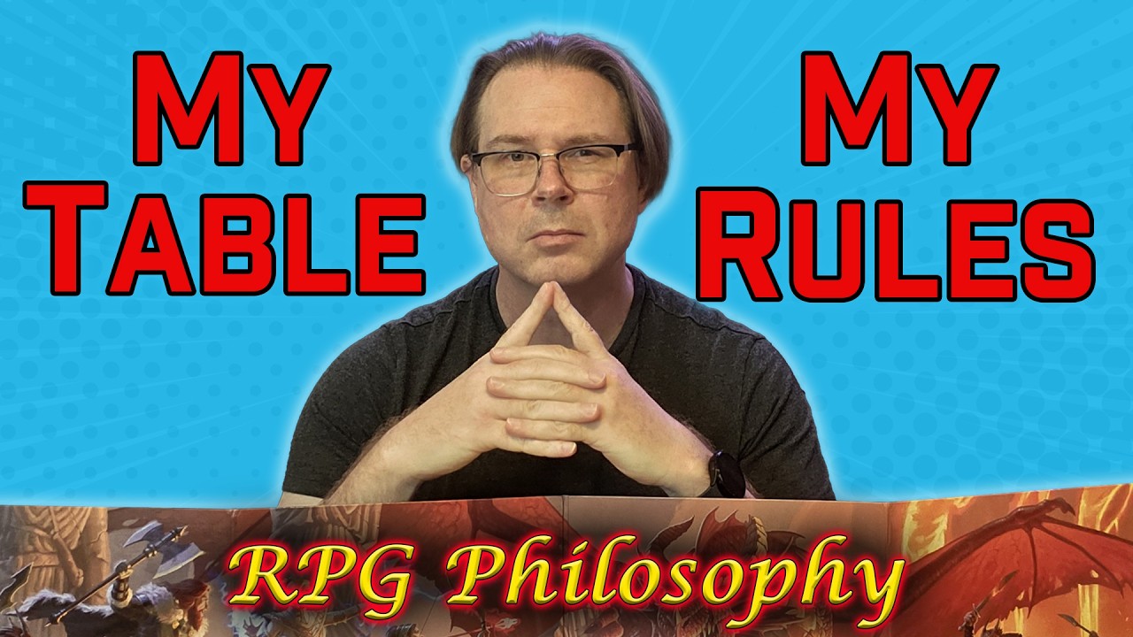 My Table Rules - RPG Philosophy