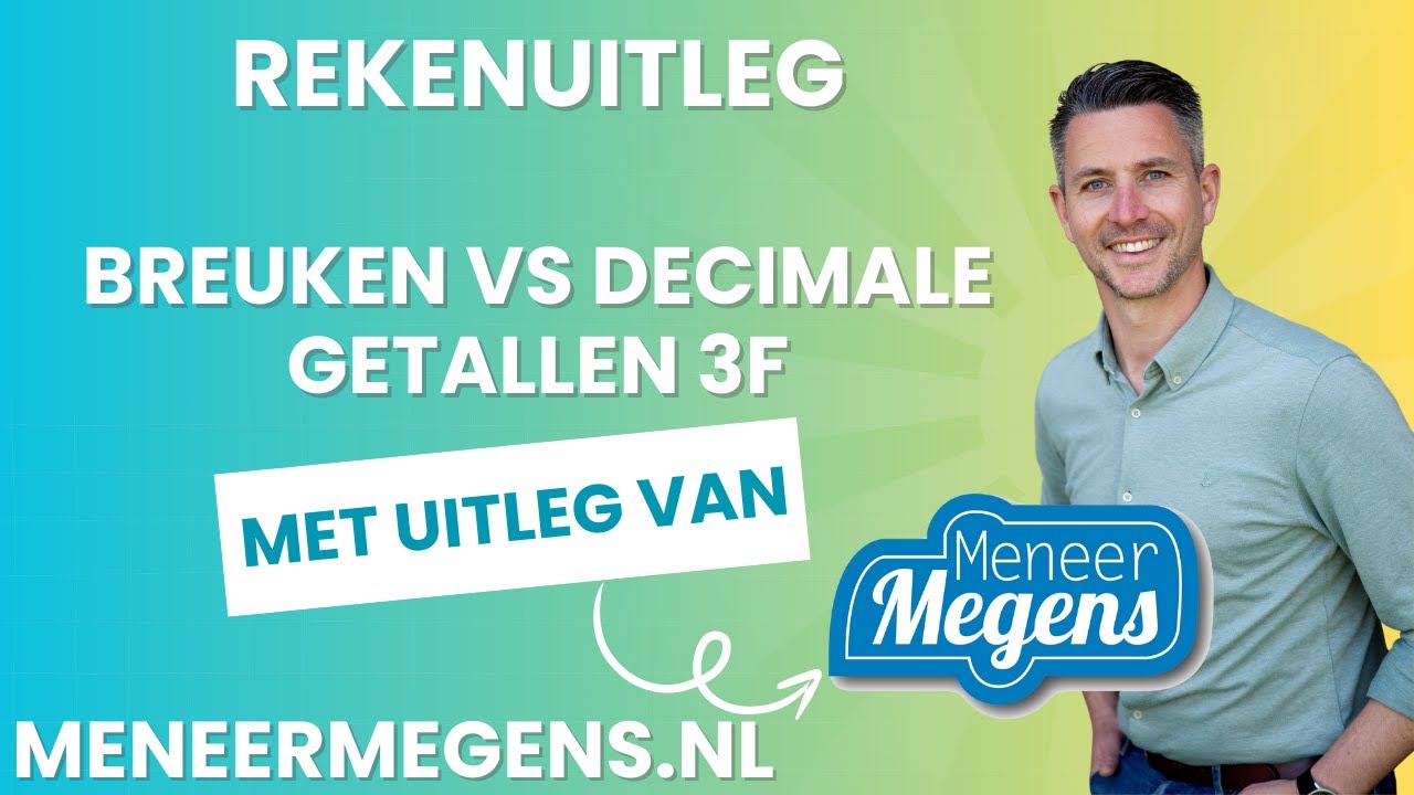 Rekenen 3F  Breuken vs Decimale Getallen