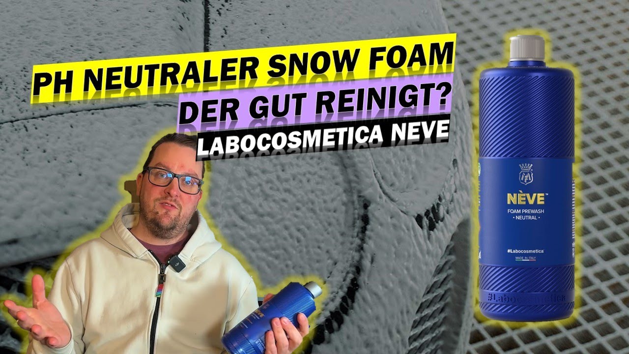 BESTER PH-NEUTRALER SNOW FOAM? Labocosmetica Neve im Test: Besser als Sonax ActiFoam oder KC GSF?