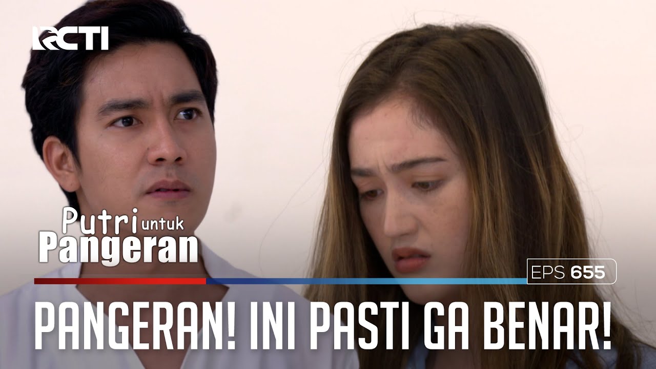 PANGERAN! BERITA INI PASTI BOHONG! - PUTRI UNTUK PANGERAN