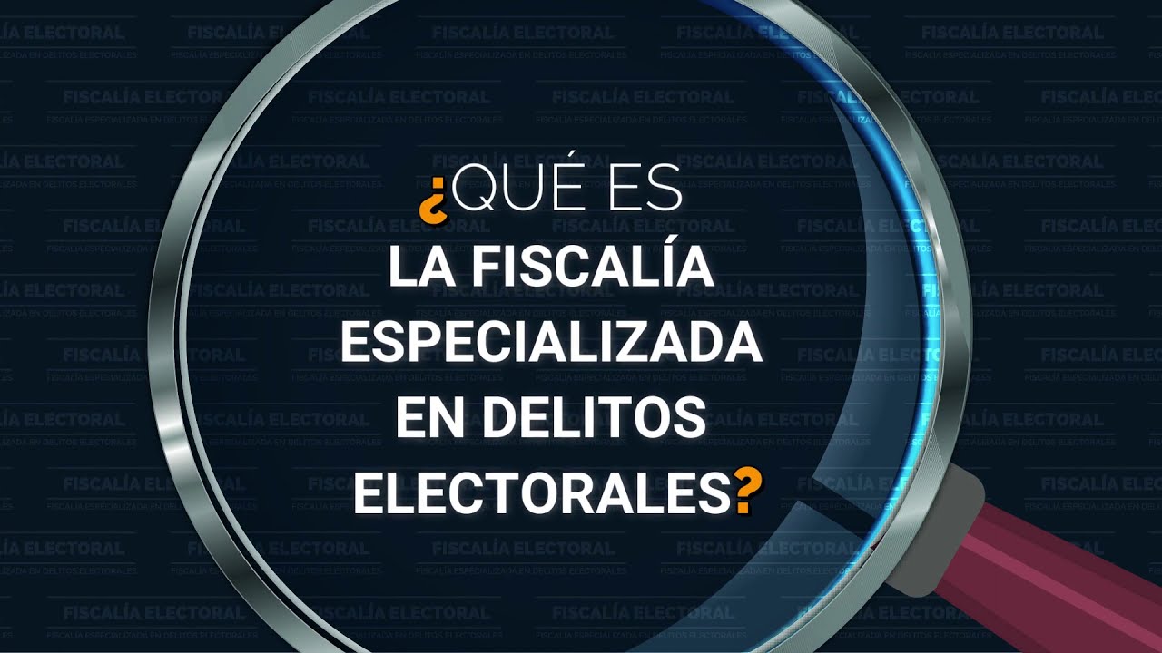 Fiscalía Especializada en Delitos Electorales