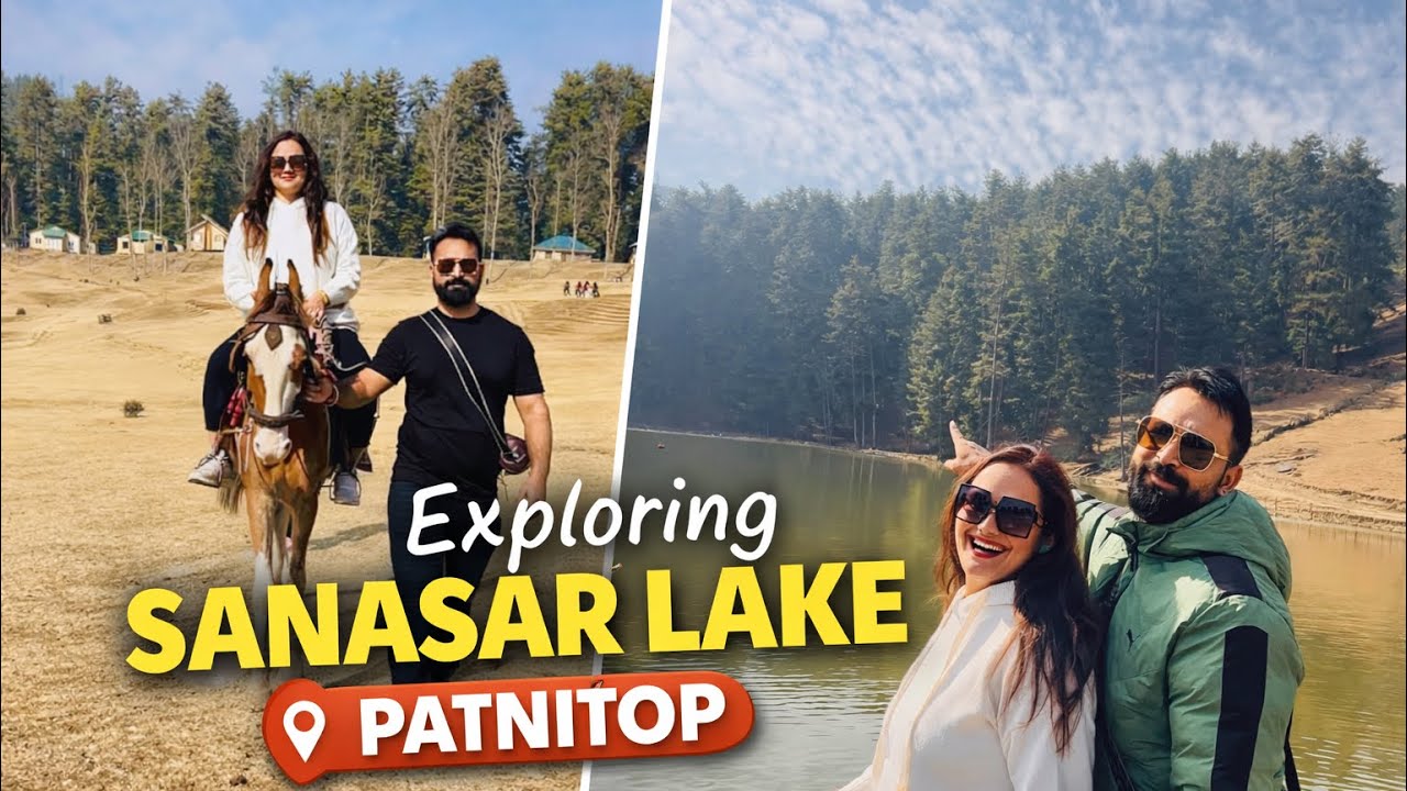 Sanasar lake & patnitop vlog 😍| jannat jaisa najara 💝 || family trip